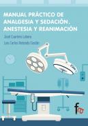Manual pr�ctico de analgesia y sedaci�n anestesia y reanimaci�n