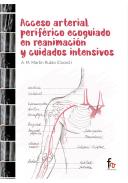 Acceso arterial perif�rico ecoguiado en reanimaci�n y cuidados intensivos