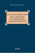 El nuevo recurso de casaci�n contencioso-administrativo