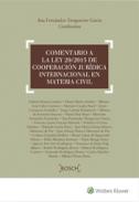 Comentario a la Ley 29/2015 de cooperaci�n jur�dica internacional en materia civil