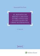 El reparto de bienes y deudas entre c�nyuges en situaci�n de crisis matrimonial