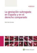 La gestaci�n subrogada en Espa�a y en el derecho comparado