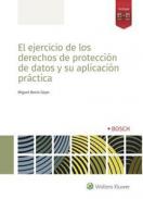 El ejercicio de los derechos de protecci�n de datos y su aplicaci�n pr�ctica