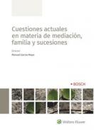Cuestiones actuales en materia de mediaci�n, familia y sucesiones