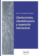 Ciberterrorismo, ciberdelincuencia y cooperaci�n internacional