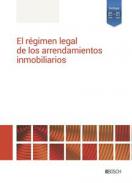El r�gimen legal de los arrendamientos inmobiliarios