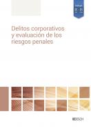 Delitos corporativos y evaluaci�n de los riesgos penales