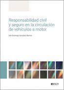 Responsabilidad civil y seguro en la circulaci�n de veh�culos a motor