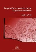 Proyecci�n en Am�rica de los ingenieros militares