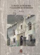 El Palacio de Polentinos y la Academia de Intendencia de �vila