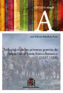 La log�stica de las primeras guerras de Felipe II en el frente franco-flamenco (1557-1558)