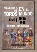 Matadores de toros en el mundo : de 1900 a 2015, 1
