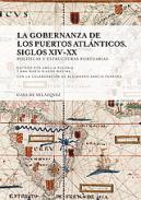 La gobernanza de los puertos atl�nticos, siglos XIV-XX