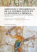 Or�genes y desarrollo de la guerra santa en la Pen�nsula Ib�rica