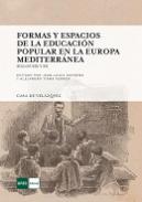 Formas y espacios de la educaci�n popular en la Europa mediterr�nea