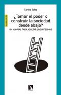 �Tomar el poder o construir la sociedad desde abajo?