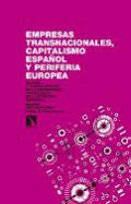 Empresas transnacionales, capitalismo espa�ol y periferia europea