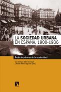 La sociedad urbana en Espa�a, 1900-1936
