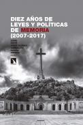 Diez a�os de leyes y pol�ticas de memoria (2007-2017)