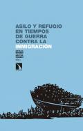 Asilo y refugio en tiempos de guerra contra la inmigraci�n
