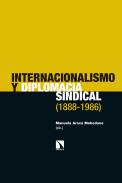Internacionalismo y diplomacia sindical (1886-1986)