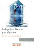 La hipoteca flotante y su r�gimen