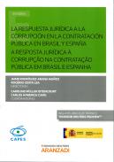 La respuesta jur�dica a la corrupci�n en la contrataci�n p�blica en Brasil y Espa�a