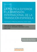 La pol�tica exterior y la dimensi�n internacional de la Transici�n espa�ola