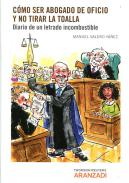 C�mo ser abogado de oficio y no tirar la toalla