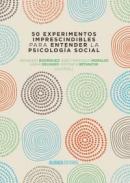 50 experimentos imprescindibles para entender la psicolog�a social