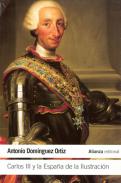 Carlos III y la Espa�a de la Ilustraci�n