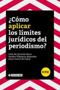 �C�mo aplicar los l�mites jur�dicos del periodismo?