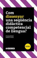 Com dissenyar una seq��ncia did�ctica competencial de llengua?