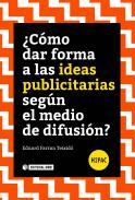 �C�mo dar forma a las ideas publicitarias seg�n el medio de difusi�n?