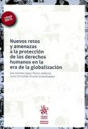 Nuevos retos y amenazas a la protecci�n de los Derechos Humanos en la era de la globalizaci�n