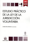 Estudio pr�ctico de la Ley de la jurisdicci�n voluntaria