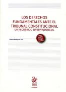 Los Derechos Fundamentales ante el Tribunal Constitucional