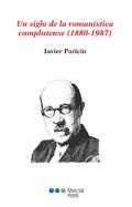Un siglo de la roman�stica complutense (1880-1987)