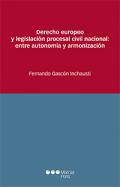 Derecho europeo y legislaci�n procesal civil nacional