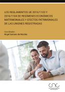 Los Reglamentos UE 2016/1103 y 2016/1104 de reg�menes econ�micos matrimoniales y efectos patrimoniales de las uniones registradas
