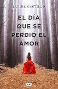 El d�a que se perdi� el amor