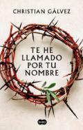 Te he llamado por tu nombre