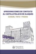 Aproximaciones de contexto al castillo palacio de Alaqu�s