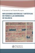 Reflexiones hist�ricas y art�sticas en torno a las German�as de Valencia