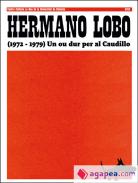 Hermano Lobo (1972-1979)
