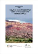 Recursos educativos para la formaci�n de docentes interculturales
