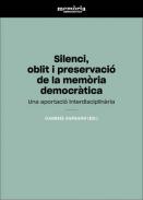 Silenci, oblit i preservaci� de la mem�ria democr�tica