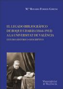 El legado bibliogr�fico de Roque Chab�s (1844-1912) a la Universitat de Val�ncia