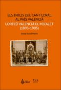 Els inicis del cant coral al Pa�s Valenci�