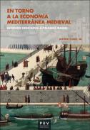 En torno a la econom�a mediterr�nea medieval
